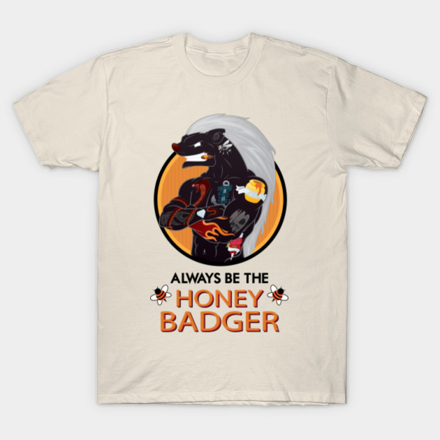 Honey Badger Honey Badger TShirt TeePublic